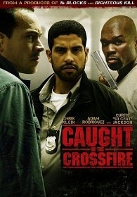 Под перекрестным огнем / Caught in the Crossfire (2010)